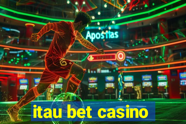 itau bet casino